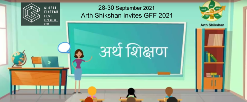 Global FinTech Festival 2021 – Arth Shikshan invites you to attend